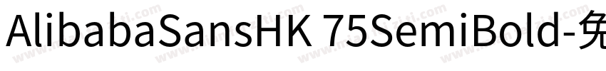 AlibabaSansHK 75SemiBold字体转换